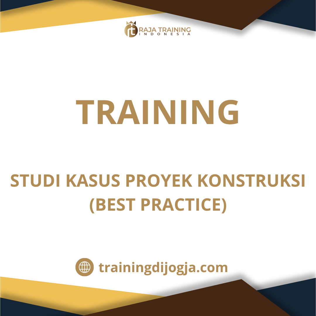training Best Practice Proyek Konstruksi