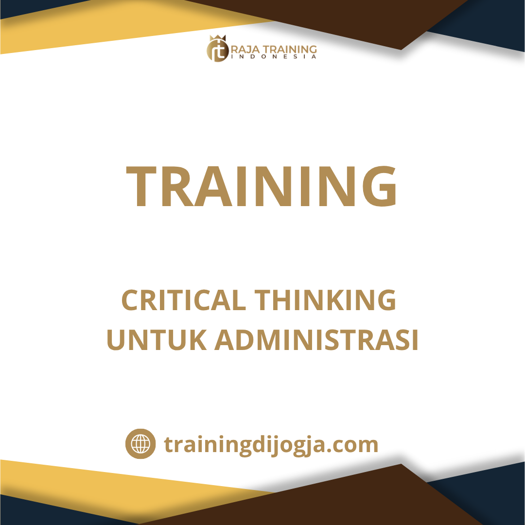 training Critical Thinking Administrasi