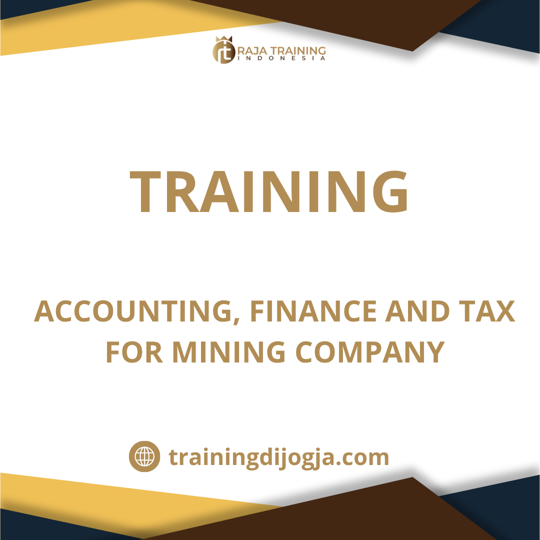 training Accounting, Finance, and Tax Pertambangan